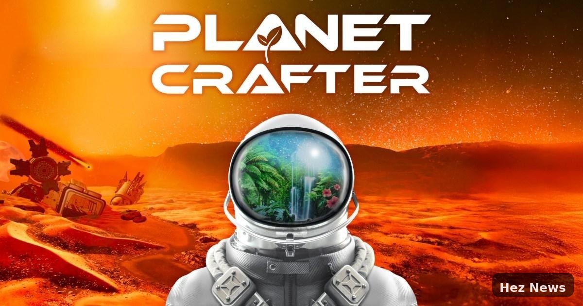 Explore The Planet Crafter: A New Survival Adventure
